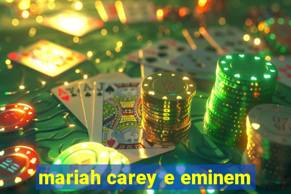 mariah carey e eminem